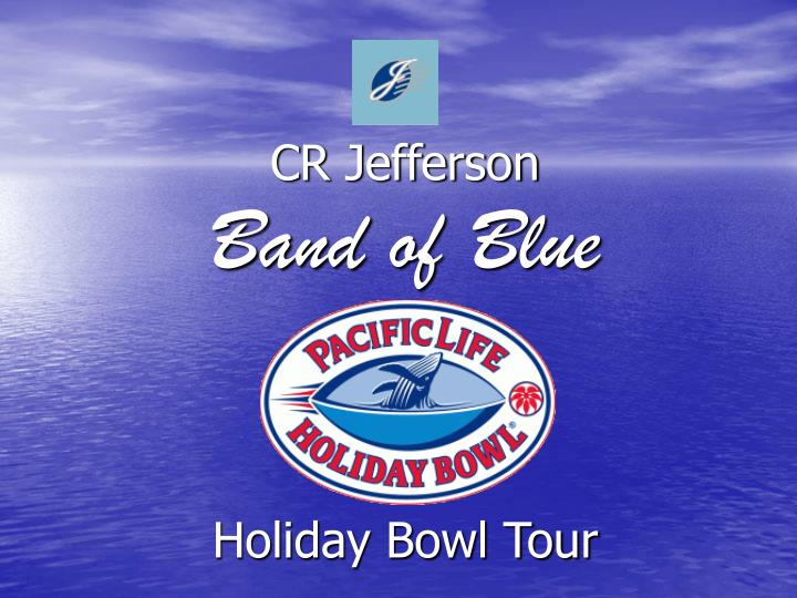 cr jefferson band of blue holiday bowl tour