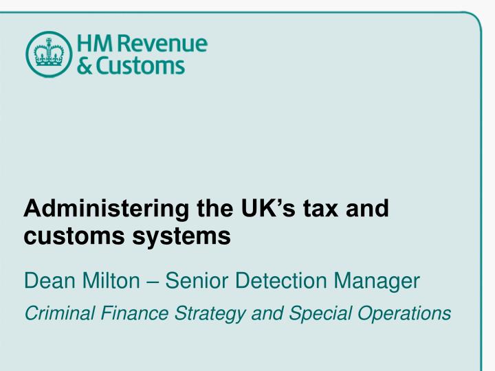 administering the uk s tax and customs systems