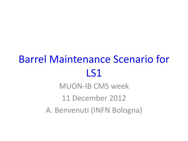 barrel maintenance s cenario for ls1