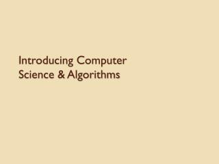 Introducing Computer Science &amp; Algorithms
