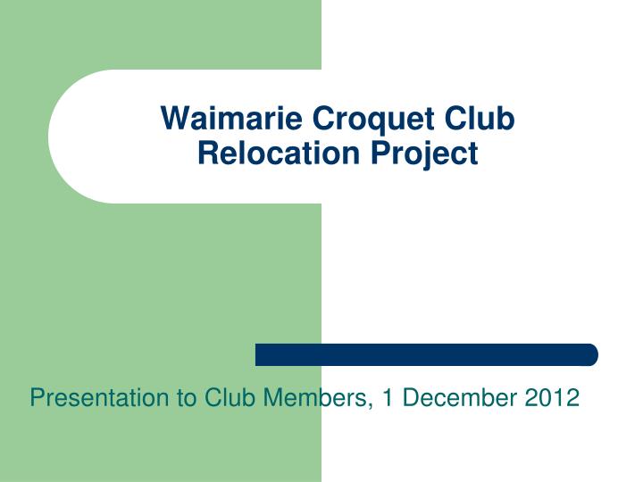 waimarie croquet club relocation project