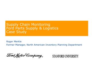 Supply Chain Monitoring Ford Parts Supply &amp; Logistics Case Study