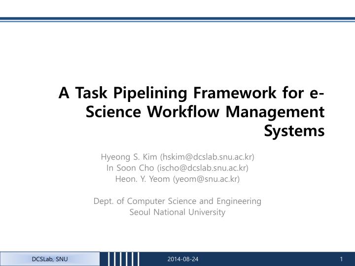 a task pipelining framework for e science workflow management systems