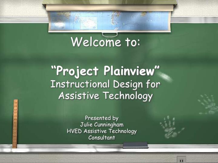 welcome to project plainview instructional design for assistive technology