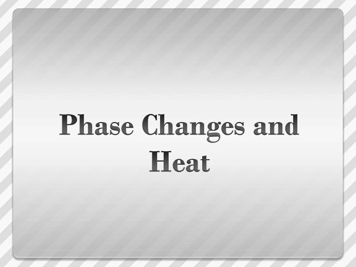 phase changes and heat