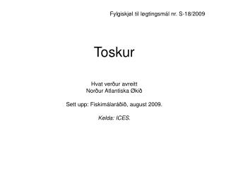 Fylgiskjøl til løgtingsmál nr. S-18/2009