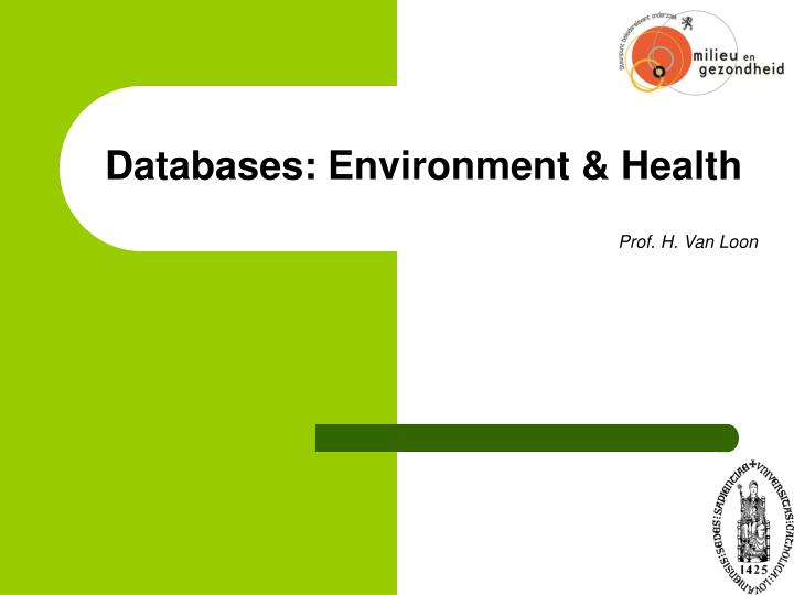 databases environment health prof h van loon