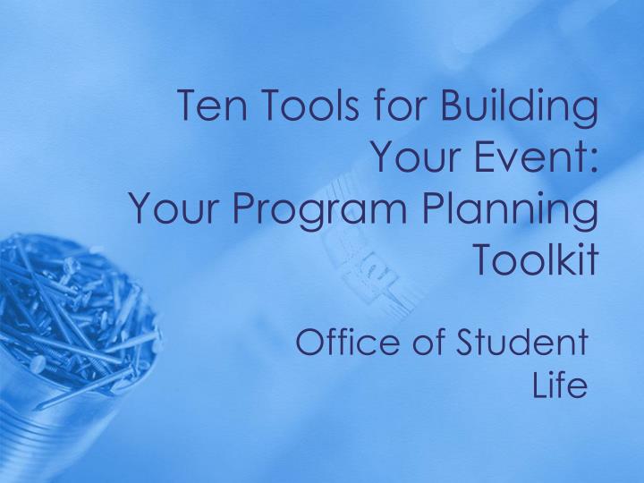 ten tools for building your event your program planning toolkit