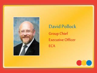 David Pollock Group Chief Executive Officer ECA