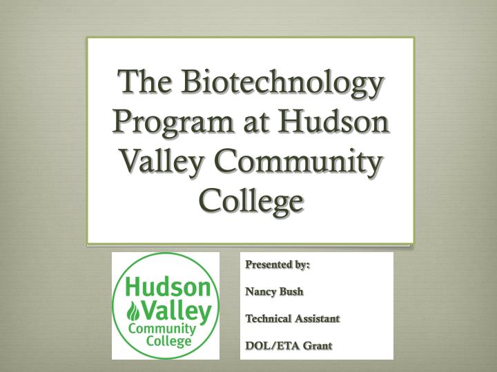 the biotechnology program at hudson valley community college