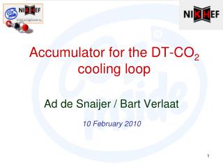 Accumulator for the DT-CO 2 cooling loop