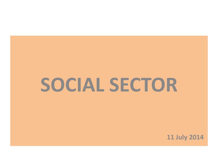 social sector 11 july 2014