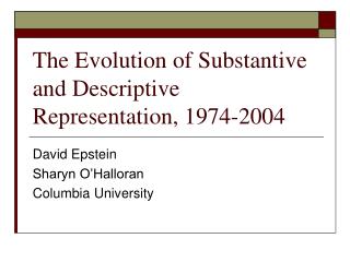 The Evolution of Substantive and Descriptive Representation, 1974-2004