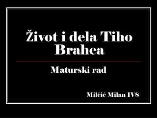 ivot i del a tiho brahea