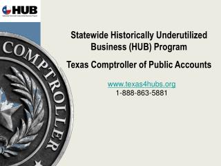 Statewide Historically Underutilized Business (HUB) Program Texas Comptroller of Public Accounts
