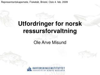 utfordringer for norsk ressursforvaltning