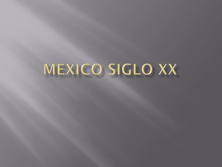 mexico siglo xx