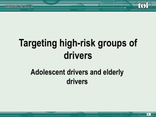 Targeting high-risk groups of drivers