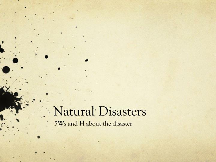 natural disasters