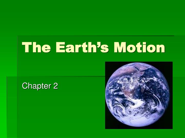 the earth s motion