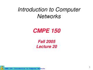 CMPE 150 Fall 2005 Lecture 20