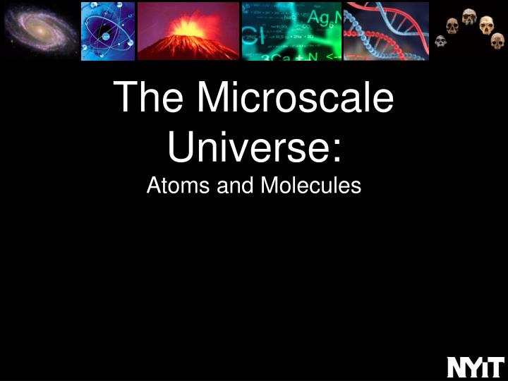 the microscale universe atoms and molecules