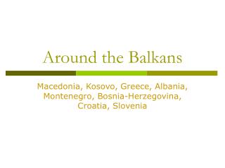 Around the Balkans