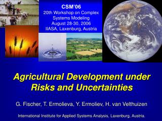 Agricultural Development under Risks and Uncertainties