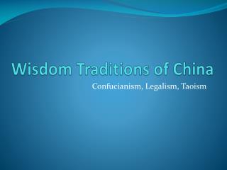 Wisdom Traditions of China