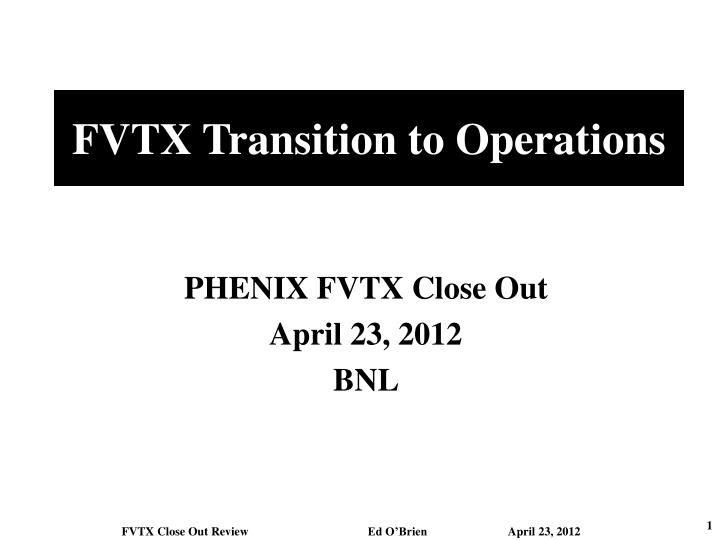 fvtx transition to operations