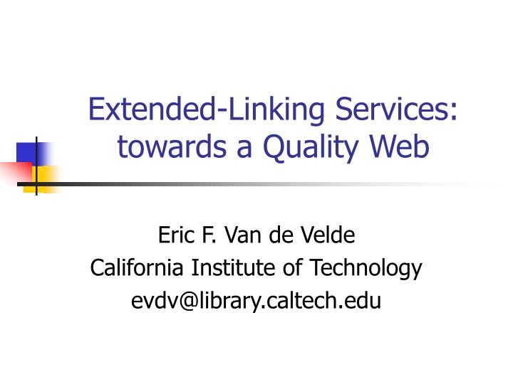 extended linking services towards a quality web