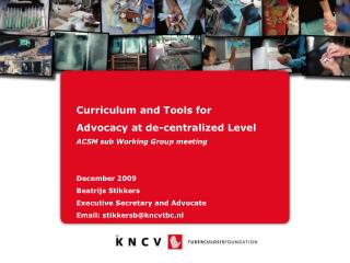 Curriculum and Tools for Advocacy at de-centralized Level ACSM sub Working Group meeting