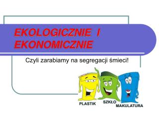 ekologicznie i ekonomicznie