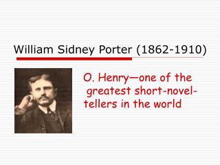 William Sidney Porter (1862-1910)