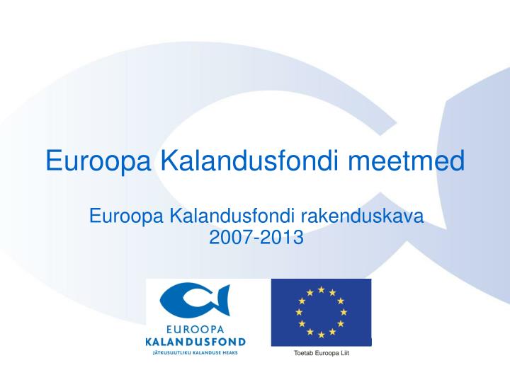 euroopa kalandusfondi meetmed