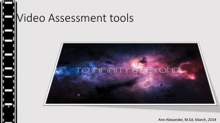 Video Assessment tools