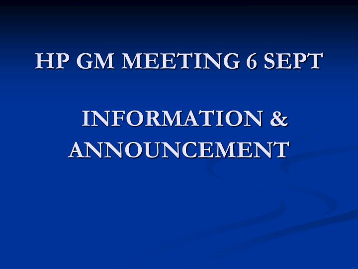 hp gm meeting 6 sept information announcement