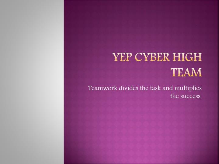 yep cyber high team