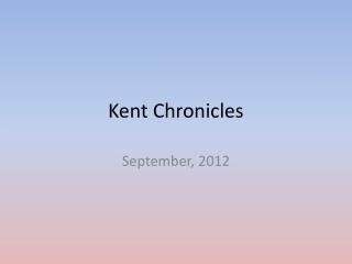 Kent Chronicles