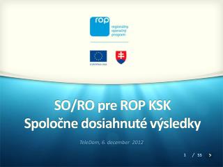 SO/RO pre ROP KSK Spoločne dosiahnuté výsledky