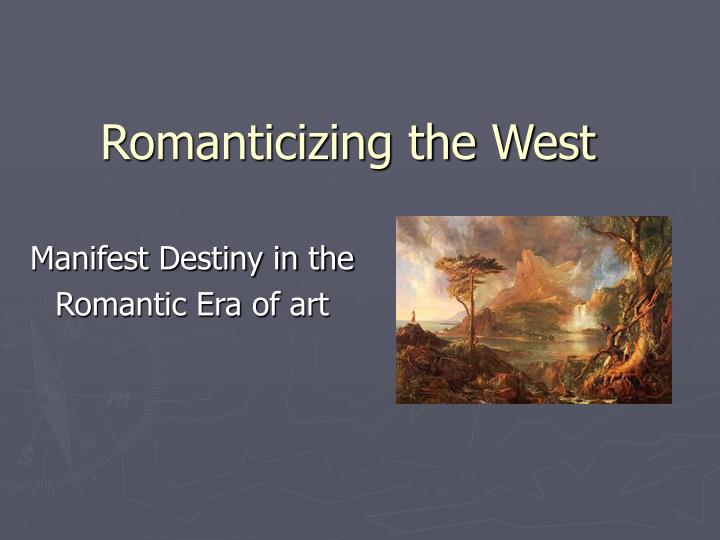 romanticizing the west