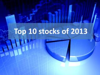 Top 10 stocks of 2013