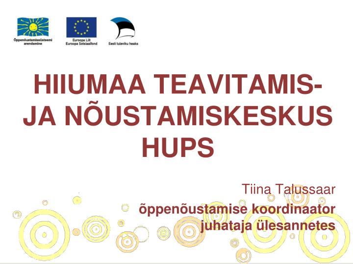 hiiumaa teavitamis ja n ustamiskeskus hups