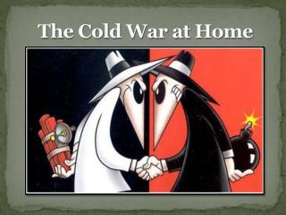 The Cold War at Home