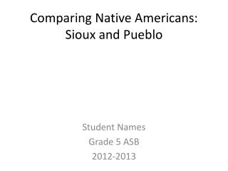 Comparing Native Americans: Sioux and Pueblo