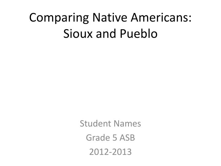 comparing native americans sioux and pueblo