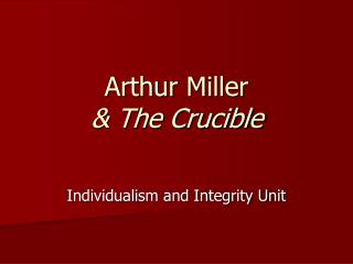 Arthur Miller &amp; The Crucible