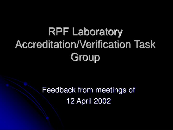 rpf laboratory accreditation verification task group