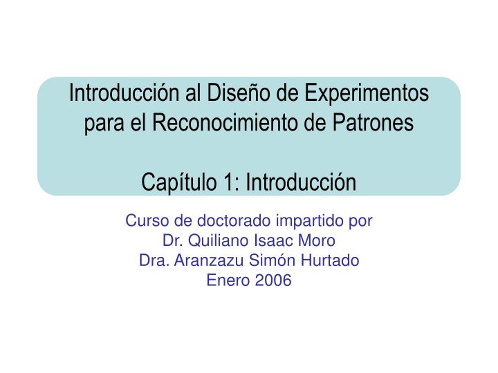 introducci n al dise o de experimentos para el reconocimiento de patrones cap tulo 1 introducci n