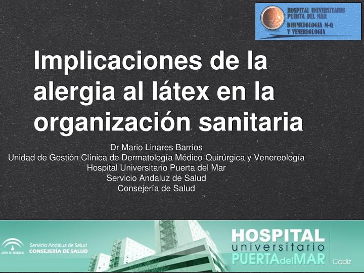 implicaciones de la alergia al l tex en la organizaci n sanitaria